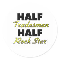 Half Tradesman Half Rock Star Sticker