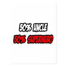 Half Uncle...Half Superhero Postcards