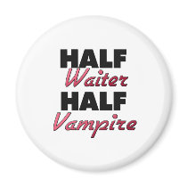 Half Waiter Half Vampire Fridge Magnet