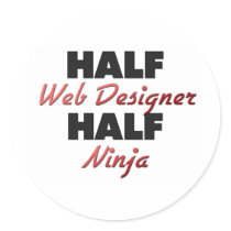 Half Web Designer Half Ninja Stickers