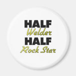 Half Welder Half Rock Star Fridge Magnet
