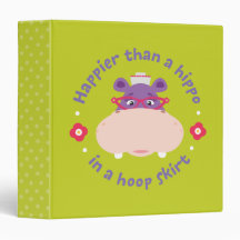 Hallie -Happier Than a Hippo in a Hoop Skirt Vinyl Binders