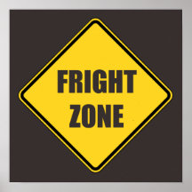 Halloween Caution Fright Zone Sign Poster
