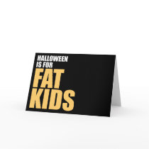 Halloween is for Fat Kids