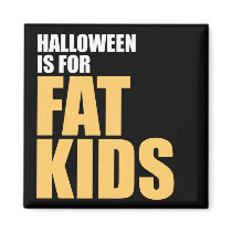 Halloween is for Fat Kids