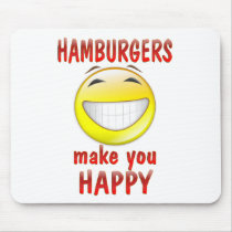 Hamburgers Make You Happy Mouse Pad