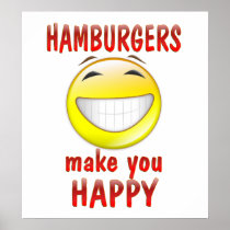 Hamburgers Make You Happy Posters