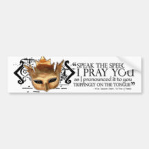 Hamlet "Speak the speech ..." Bumper Stickers