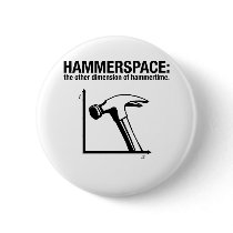 hammerspace: the other dimension of hammertime. button
