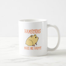 Hamsters Make Me Happy Coffee Mugs