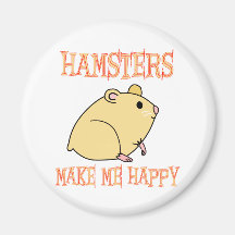 Hamsters Make Me Happy Fridge Magnets