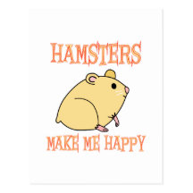 Hamsters Make Me Happy Post Cards