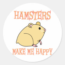 Hamsters Make Me Happy Round Stickers