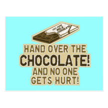 Hand Over The Chocolate Post Card