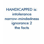 HANDICAPPED is: t-shirts