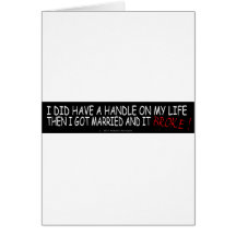 HANDLE BROKE/BECAUSE/GET OUT ALIVE GREETING CARD