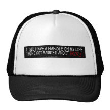 HANDLE BROKE/BECAUSE/GET OUT ALIVE TRUCKER HATS