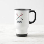 Handle It Lacrosse Mugs