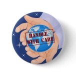 Handle With Care button