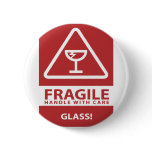 Handle with care buttons