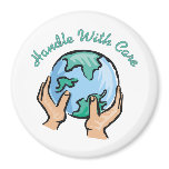 Handle With Care Earth Day Magnets