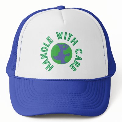 Handle With Care Trucker Hat by earthdayshirtsgifts