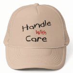 Handle With Care hats