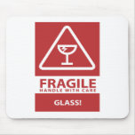 Handle with care mousepads