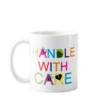 Handle with care! mugs