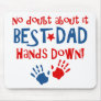 Hands Down Best Dad Mousepad