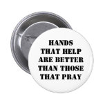 Hands that help are better than those that pray pins