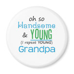 Handsome and Young Grandpa Refrigerator Magnets