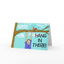 Hang in there Encouragement Paper Greeting Card