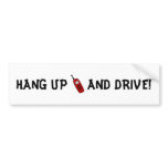 HANG UP AND DRIVE! BUMPER STICKERS