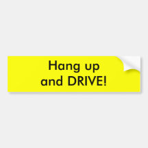 Hang up and DRIVE bumper sticker