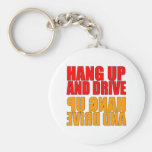 Hang Up and Drive Car Slogan Keychain