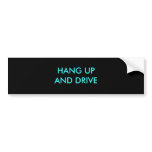 HANG UPAND DRIVE BUMPER STICKERS