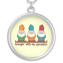 Hangin' With My Gnomies Custom Jewelry