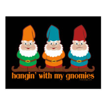 Hangin' With My Gnomies Postcard