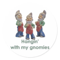 Hangin with my gnomies stickers