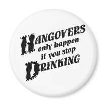 Hangovers only happen if you stop drinking