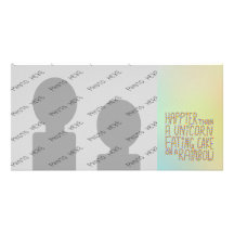 Happier Than A Unicorn Eating Cake On A Rainbow. Photo Greeting Card