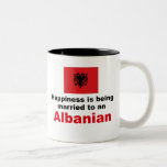 Happily Married To Albanian Coffee Mug