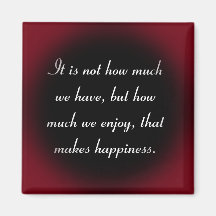 Happiness comes from enjoyment not possessions refrigerator magnet