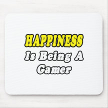 Happiness...Gamer Mouse Pads