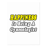 Happiness...Gynecologist Postcard