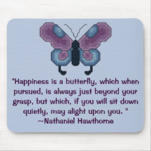 Happiness is a butterfly-Nathaniel Hawthorne Quote Mouse Pad