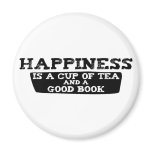 Happiness is a Cup of Tea and a Good Book Magnets