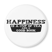 Happiness is a Cup of Tea and a Good Book Magnets