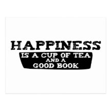 Happiness is a Cup of Tea and a Good Book Postcard